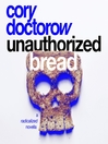 Unauthorized Bread Unauthorized Bread